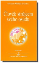 kniha Člověk strůjcem svého osudu, Prosveta 2000