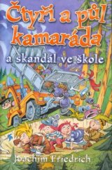 kniha Čtyři a půl kamaráda a skandál ve škole, BB/art 2005