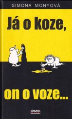 kniha Já o koze, on o voze--, Mony 2007