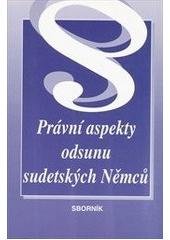 kniha Právní aspekty odsunu sudetských Němců sborník, Ústav mezinárodních vztahů 1996