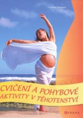 kniha Cvičení a pohybové aktivity v těhotenství, CPress 2009