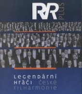 kniha Legendární hráči České filharmonie RR plus, Česká filharmonie 2009