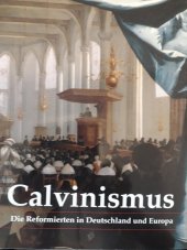 kniha Calvinismus Die Reformierten in Deutschland und Europa, Sandstein-Verlag 2009