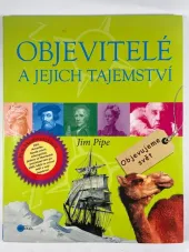 kniha Objevitelé a jejich tajemství objevujeme svět, Edika 2012