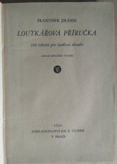 kniha Loutkářova příručka 360 rekvisit pro loutková divadla, Jos. R. Vilímek 1932