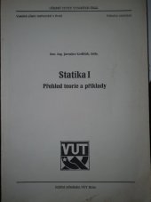 kniha Statika I Přehled teorie a příklady : Určeno pro posl. fak. stavební, VUT 1985