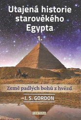 kniha Utajená historie starověkého Egypta Země padlých bohů z hvězd, Fontána 2004