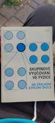 kniha Skupinové vyučování ve fyzice na základní a střední škole, SPN 1989