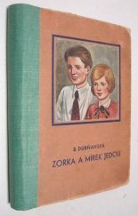 kniha Zorka a Mírek jedou veselé i vážné příběhy dětství, R. Prombeg 1937