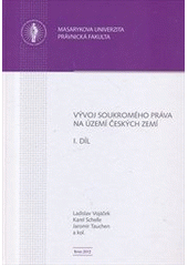 kniha Vývoj soukromého práva na území českých zemí, Masarykova univerzita 2012