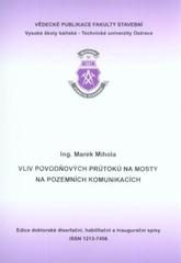 kniha Vliv povodňových průtoků na mosty na pozemních komunikacích autoreferát k disertační práci, Vysoká škola báňská - Technická univerzita Ostrava 2010