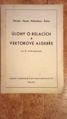 kniha Úlohy o relacích a vektorové algebře pro 2. ročník gymnasia, SPN 1974