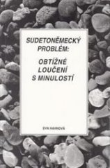 kniha Sudetoněmecký problém: obtížné loučení s minulostí, Prago Media 1996