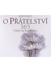 kniha O přátelství 365 : citáty na každý den, Slovart 2012