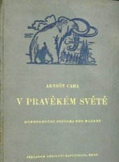 kniha V pravěkém světě Dobrodružná povídka pro mládež, Dědictví Havlíčkovo 1927