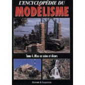 kniha L' Encyclopédie du Modélisme Mise En Scène Et Decors, Histoire & Collections 2004