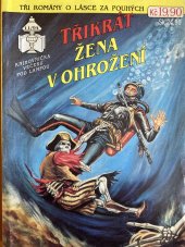 kniha Třikrát žena v ohrožení 11/94 Kouzlo jeho očí / Tajemní ptáci / Maskovaní démoni, Ivo Železný 1994