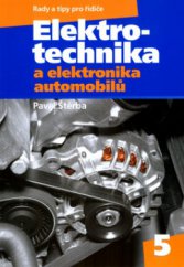 kniha Elektrotechnika a elektronika automobilů elektrická zařízení, diagnostika a odstraňování závad, CPress 2004