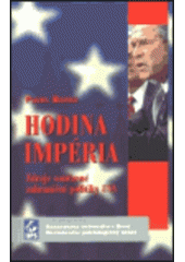 kniha Hodina impéria zdroje současné zahraniční politiky USA, Masarykova univerzita, Mezinárodní politologický ústav 2003