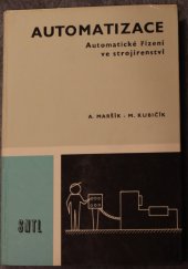 kniha Automatizace automatické řízení ve strojírenství : učební text, SNTL 1984