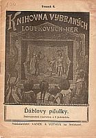 kniha Ďáblovy pilulky dobrodružná veselohra o 5 jednáních, Vaněk & Votava 1911