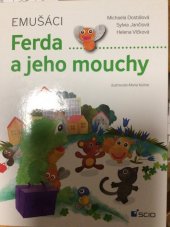 kniha Ferda a jeho mouchy emušáci, SCIO 2017