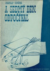 kniha A sedmý den odpočíval šest novel, Karel Voleský 1944