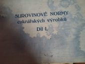 kniha Surovinové normy cukrářských výrobků  Díl I., Svépomoc Praha 1956