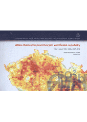 kniha Atlas chemismu povrchových vod České republiky stav v letech 1984-1996 a 2007-2010, Česká geologická služba 2012