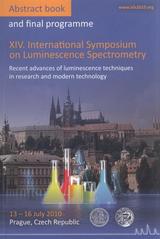 kniha XIV. International Symposium on Luminescence Spectrometry recent advances of luminiscence techniques in research and modern technology : 13-16 July 2010, Prague, Czech Republic : [abstract book and final programme], Charles University in Prague, Faculty of Pharmacy 2010