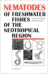 kniha Nematodes of freshwater fishes of the neotropical region, Academia 1998