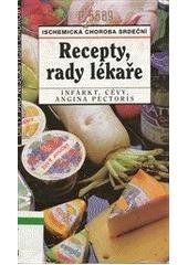 kniha Ischemická choroba srdeční cévy, infarkt, angina pectoris : recepty, rady lékaře, Sdružení MAC 1996