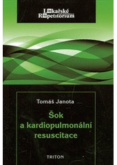 kniha Šok a kardiopulmonální resuscitace, Triton 2011