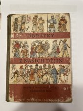 kniha Obrázky z našich dějin Pokusná učebnice dějepisu pro 5. ročník všeobec. vzdělávacích škol, SPN 1959