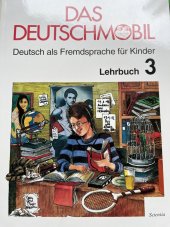 kniha Das Deutschmobil [Díl] 3 Deutsch als Fremdsprache für Kinder : Lehrbuch., Scientia 1994