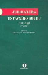 kniha Judikatura Ústavního soudu 1993-2003 (výběr), ASPI  2004