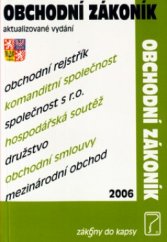 kniha Obchodní zákoník č. 513/1991 Sb. : účinnost od 1.1.2006 : [aktualizované znění], Poradce 2006