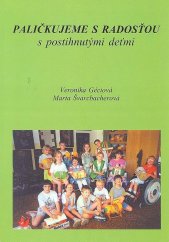 kniha Paličkujeme s radosťou s postihnutými deťmi, vlastním nákladem 2002