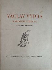 kniha Václav Vydra, národní umělec K 70. narozeninám, Nakladatelské družstvo Máje 1946