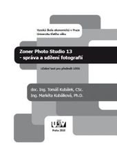 kniha Zoner Photo Studio 13 - správa a sdílení fotografií učební text pro předmět U056, Tribun EU 2010