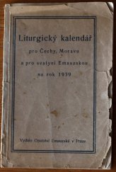 kniha Liturgický kalendář pro Čechy, Moravu a pro svatyni Emauzskou na rok 1939, Opatství Emauzské v Praze 1939