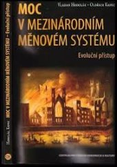 kniha Moc v mezinárodním měnovém systému Evoluční přístup, Centrum pro studium demokracie a kultury 2013