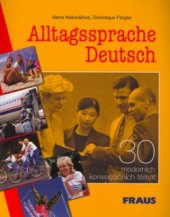 kniha Alltagssprache Deutsch 30 moderních konverzačních témat, Fraus 2003