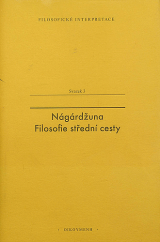 kniha Nágardžuna Filosofie střední cesty, Oikoymenh 2012