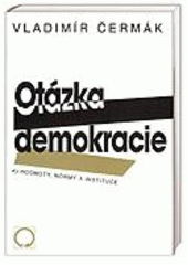 kniha Otázka demokracie. 4, - Hodnoty, normy a instituce, Nakladatelství Olomouc 1998