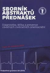 kniha Sborník abstraktů přednášek Diagnostika, léčba a prevence závažných civilizačních onemocnění Plzeň, 25. listopadu 2010, Euroverlag 2010