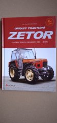 kniha Opravy traktorů Zetor Modely Z 2011-Z6945, C.Press 2024