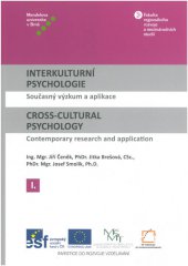 kniha Interkulturní psychologie I / Cross-cultural Psychology I Současný výzkum a aplikace / Contemporary Research and Application, Mendelova univerzita v Brně 2014