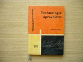 kniha Technologie úpravnictví učeb. text pro 3. roč. prům. škol stud. oboru dobývání a zprac. nerudných surovin, SNTL 1964