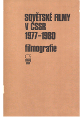 kniha Sovětské filmy v ČSSR 1977-1980 filmografie, Československý filmový ústav 1982